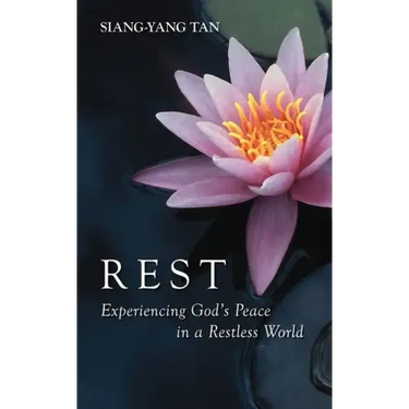 Rest: Experiencing God's Peace in a Restless World