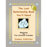 The Last Relationship Book You'll Need: Mastering the Five Universal Principles