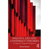 Politics, Lies and Conspiracy Theories: A Cognitive Linguistic Perspective