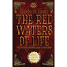 The Red Waters of Life: The Hidden Chronicles of Gorra Bois