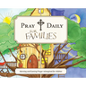 Pray Daily for Families: Morning and Evening Prayer Reimagined for Children