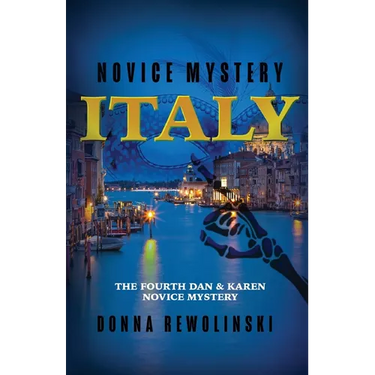 Novice Mystery - Italy: The Fourth Dan and Karen Novice Mystery