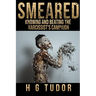 Smeared: Knowing and Beating the Narcissist's Campaign