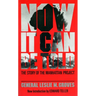 Now It Can Be Told: The Story of the Manhatten Project