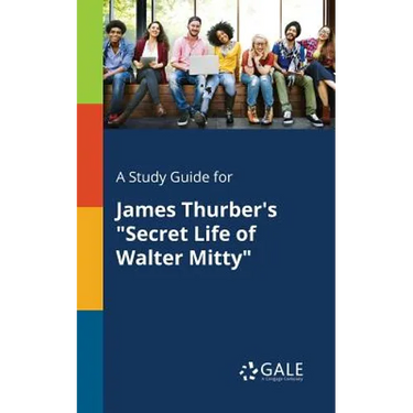 A Study Guide for James Thurber's "Secret Life of Walter Mitty"