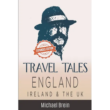 Travel Tales: England, Ireland & The UK