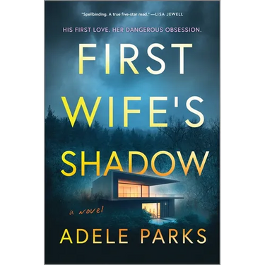 First Wife's Shadow: A Must-Read Gripping Domestic Psychological Suspense Crime Thriller from the Bestselling Author of I Invited Her in