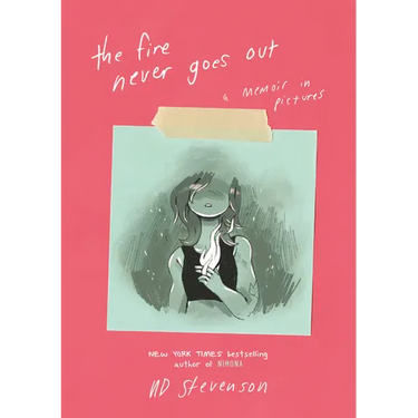 The Fire Never Goes Out: A Memoir in Pictures, a Graphic Memoir