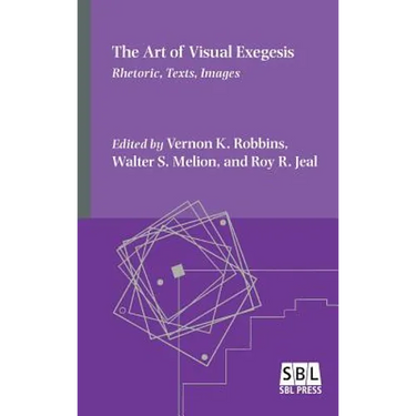 The Art of Visual Exegesis: Rhetoric, Texts, Images