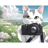 A is for Aperture: Alex's Alphabetical Adventures in Photography
