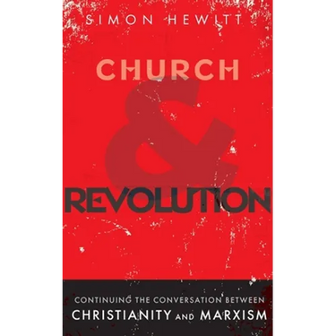 Church and Revolution: Continuing the Conversation between Christianity and Marxism