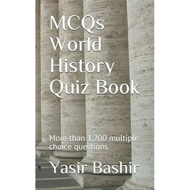 MCQs World History Quiz Book: More than 1,200 multiple choice questions
