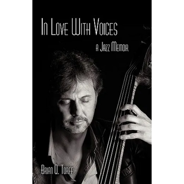 In Love with Voices: A Jazz Memoir