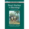 Pearl Harbor Is Burning!: A Story of World War II