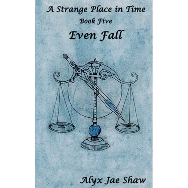 A Strange Place in Time, Book Five: Even Fall