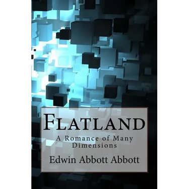Flatland: A Romance of Many Dimensions Edwin Abbott Abbott
