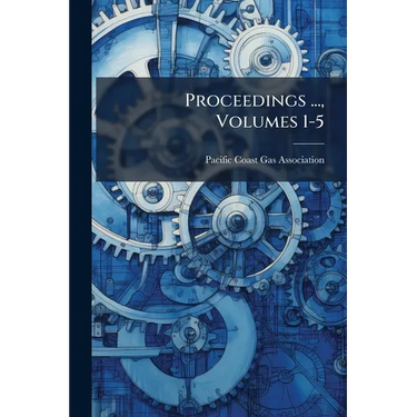 Proceedings ..., Volumes 1-5