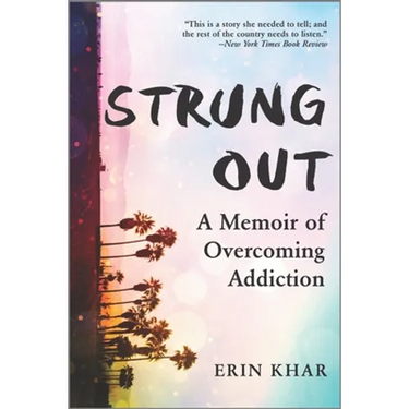 Strung Out: A Memoir of Overcoming Addiction