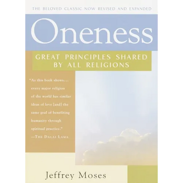 Oneness: Great Principles Shared by All Religions