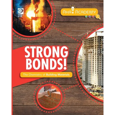 Strong Bonds! The Chemistry of Building Materials
