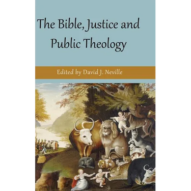 The Bible, Justice and Public Theology