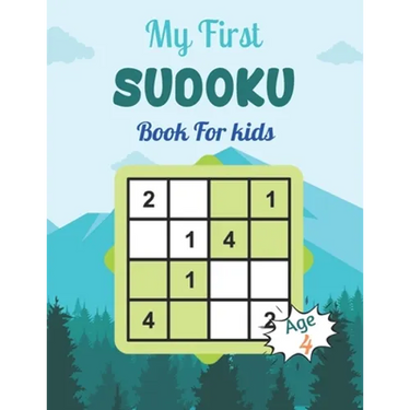 My First SUDOKU Book For kids Age 4: This Book Has Amazing Sudoku Book for Kids Improve Skills by Solving Sudoku Puzzles