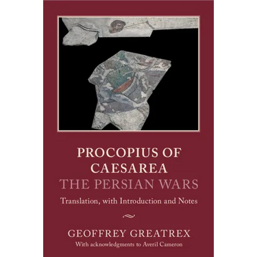 Procopius of Caesarea: The Persian Wars