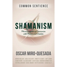 Shamanism: Personal Quests of Communion with Nature and Creation