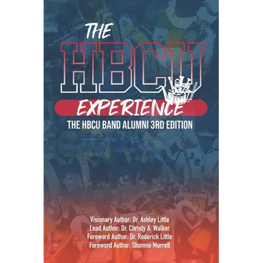 The HBCU Experience: The HBCU Band Alumni 3rd Edition