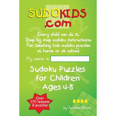 Sudokids.com Sudoku Puzzles For Children Ages 4-8: Every Child Can Do It. For Teaching Kids At Home Or At School.