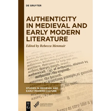 Authenticity in Medieval and Early Modern Literature