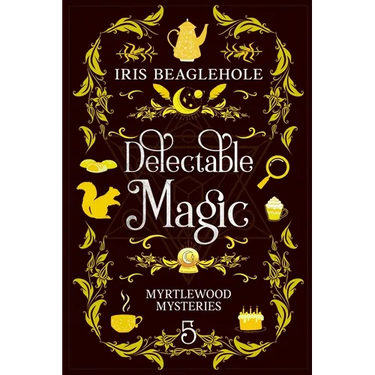 Delectable Magic: Myrtlewood Mysteries book 5