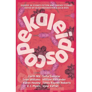 Kaleidoscope: Diverse YA Science Fiction and Fantasy Stories