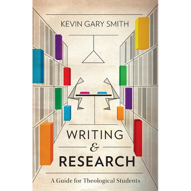 Writing and Research: A Guide for Theological Students