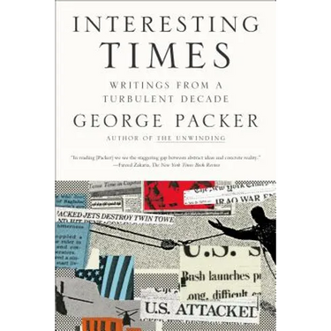 Interesting Times: Writings from a Turbulent Decade