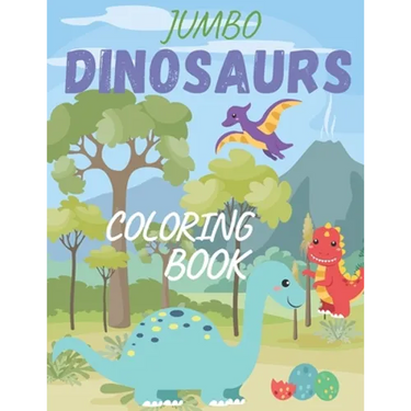 Jumbo Dinosaurs Coloring Book: Jumbo Kids Coloring Book for kids, toddlers(girls &boys)