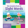 The Complete Book of Sight Words: 220 Words Your Child Needs to Know to Become a Successful Reader