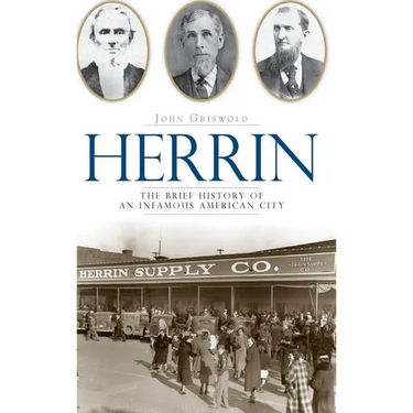 Herrin: The Brief History of an Infamous American City