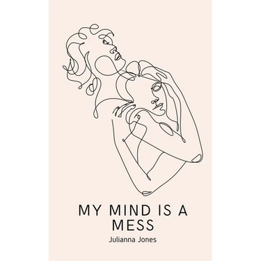 My Mind is a Mess
