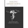 Sailing Upside Down: The Clandestine Politics of Affluence and Malfeasance