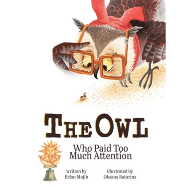 The Owl Who Paid Too Much Attention