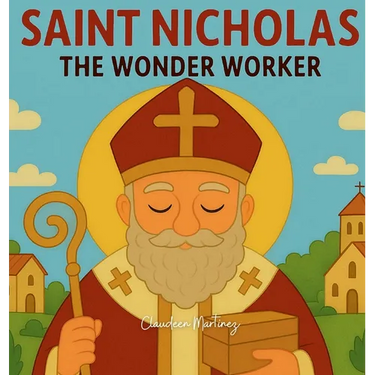 Saint Nicholas: The Wonder Worker