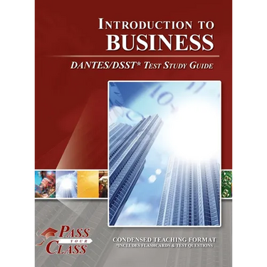Introduction to Business DANTES / DSST Test Study Guide