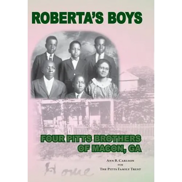 Roberta's Boys: Four Pitts Brothers of Macon, GA