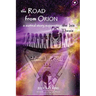 The Road from Orion