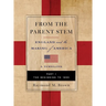 FROM THE PARENT STEM. ENGLAND and the MAKING of AMERICA: PART I: THE BEGINNING To 1699