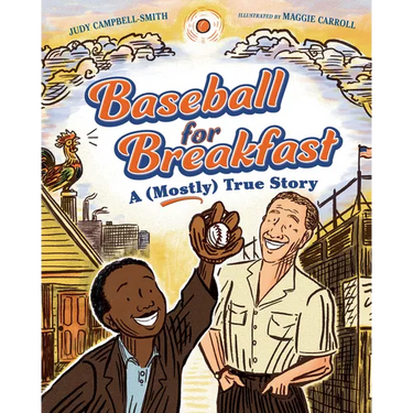 Baseball for Breakfast: A (Mostly) True Story
