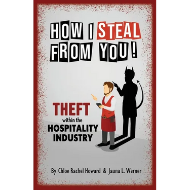 How I Steal From You! Theft within the Hospitality Industry