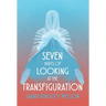 Seven Ways of Looking at the Transfiguration