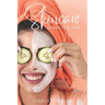 Skincare: Secrets & Tips
